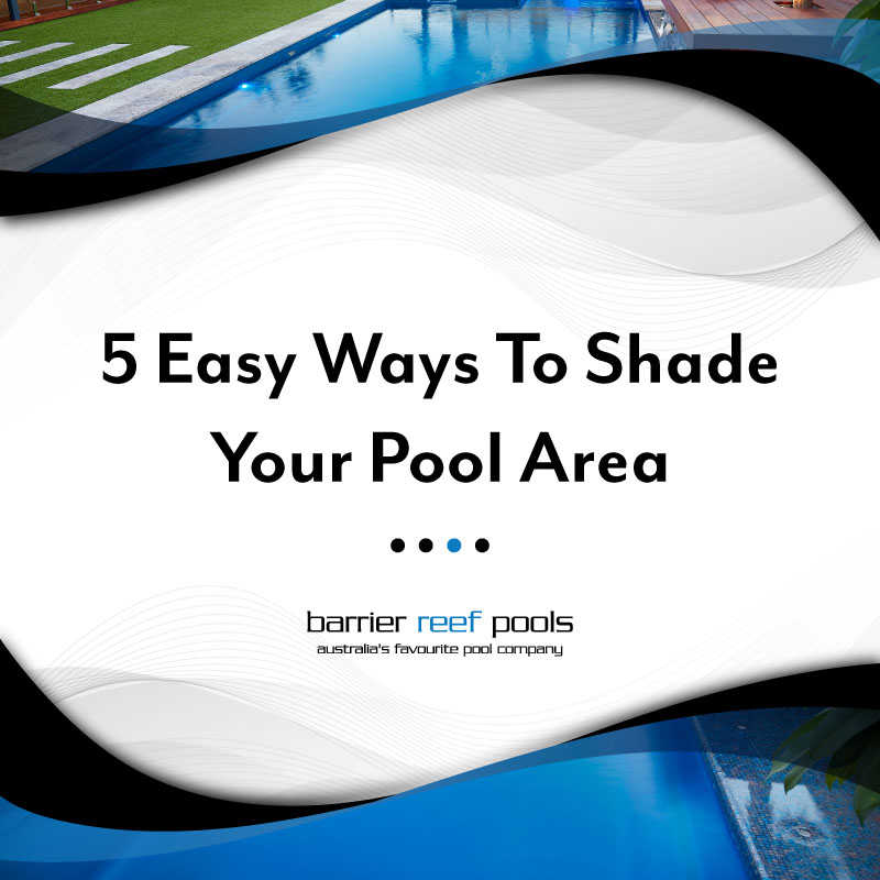 5-easy-ways-to-shade-your-pool-area
