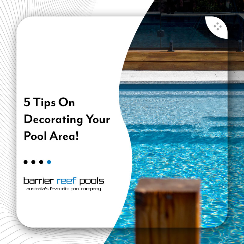 5-tips-on-decorating-your-pool-area-feature
