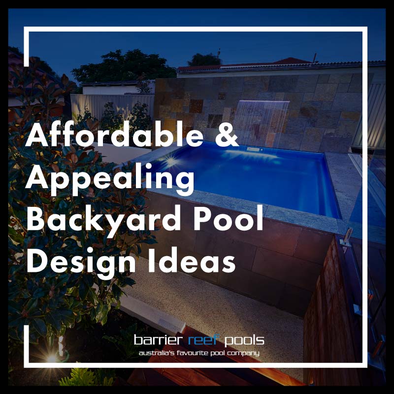 affordable-and-appealing-backyard-pool-design-ideas-feature