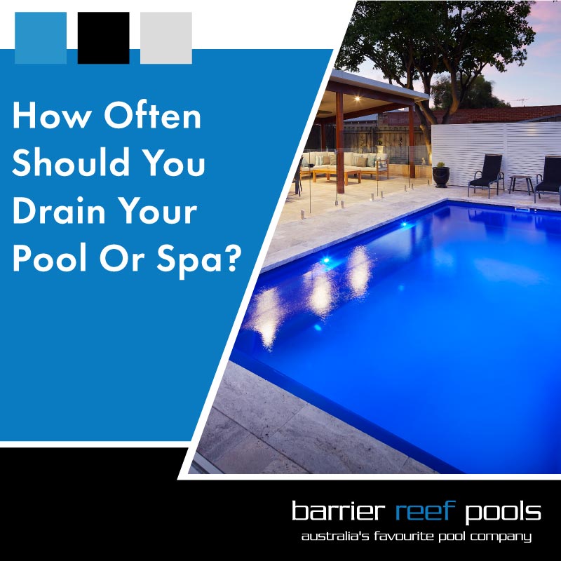 how-often-should-you-drain-your-pool-or-spa-feature