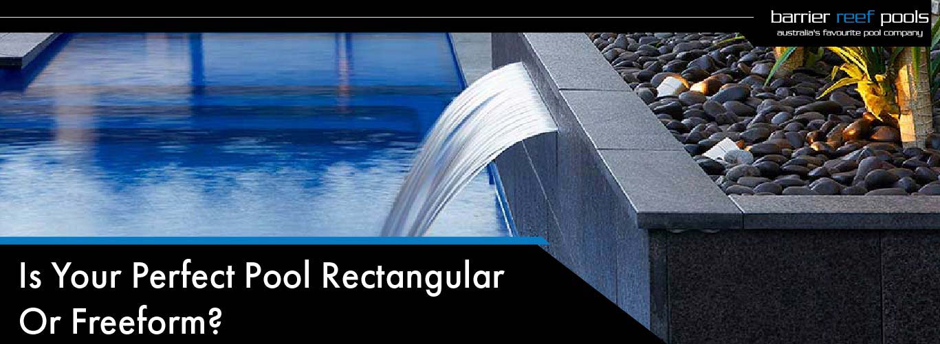 is-your-perfect-pool-rectangular-or-freeform-02