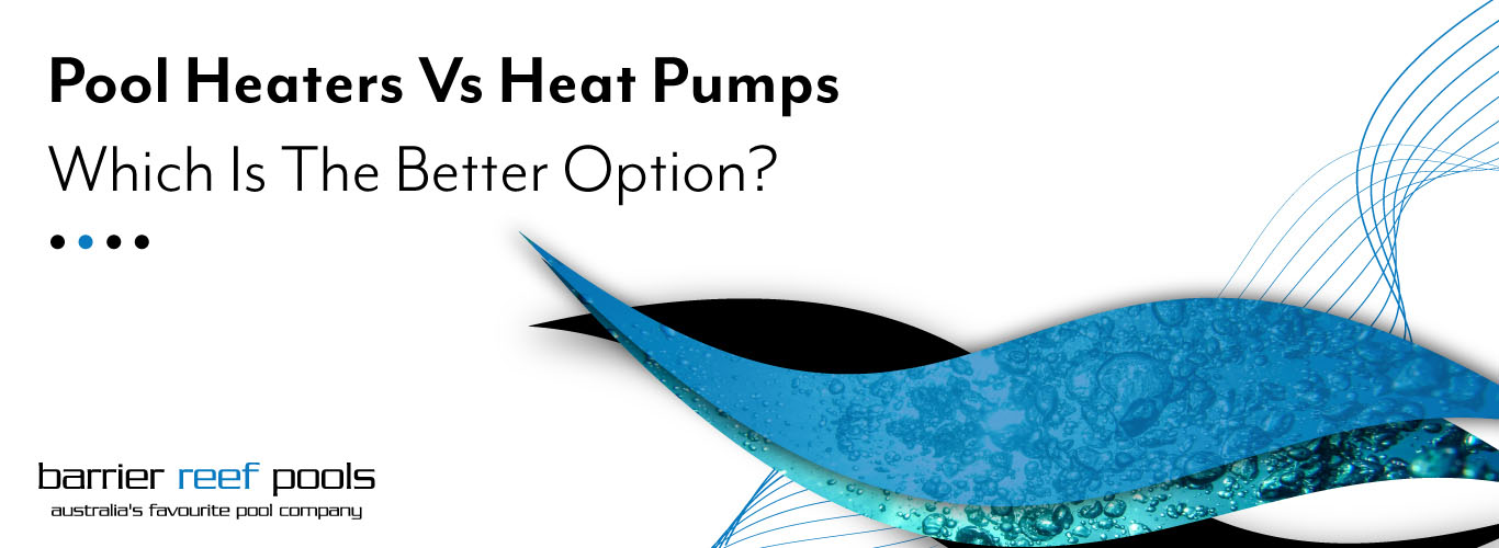 pool-heaters-vs-heat-pumps-banner