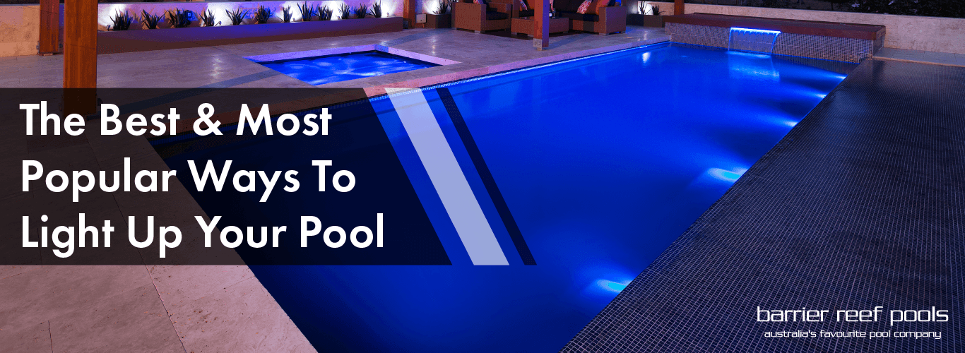 the-best-and-most-popular-ways-to-light-up-your-pool-landscape